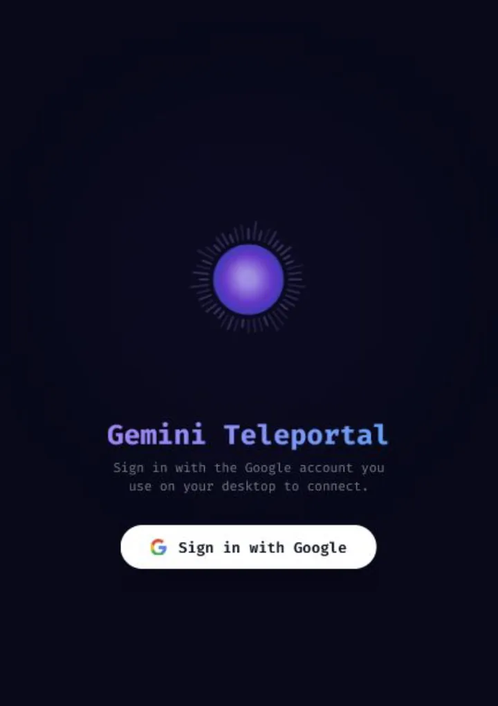 Gemini Teleportal's phone sign-in screen: 'Sign in with the Google account you use on your desktop to connect.'
